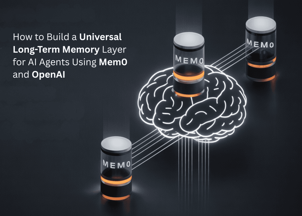 How to Build a Universal Long-Term Memory Layer for AI Agents Using Mem0 and OpenAI